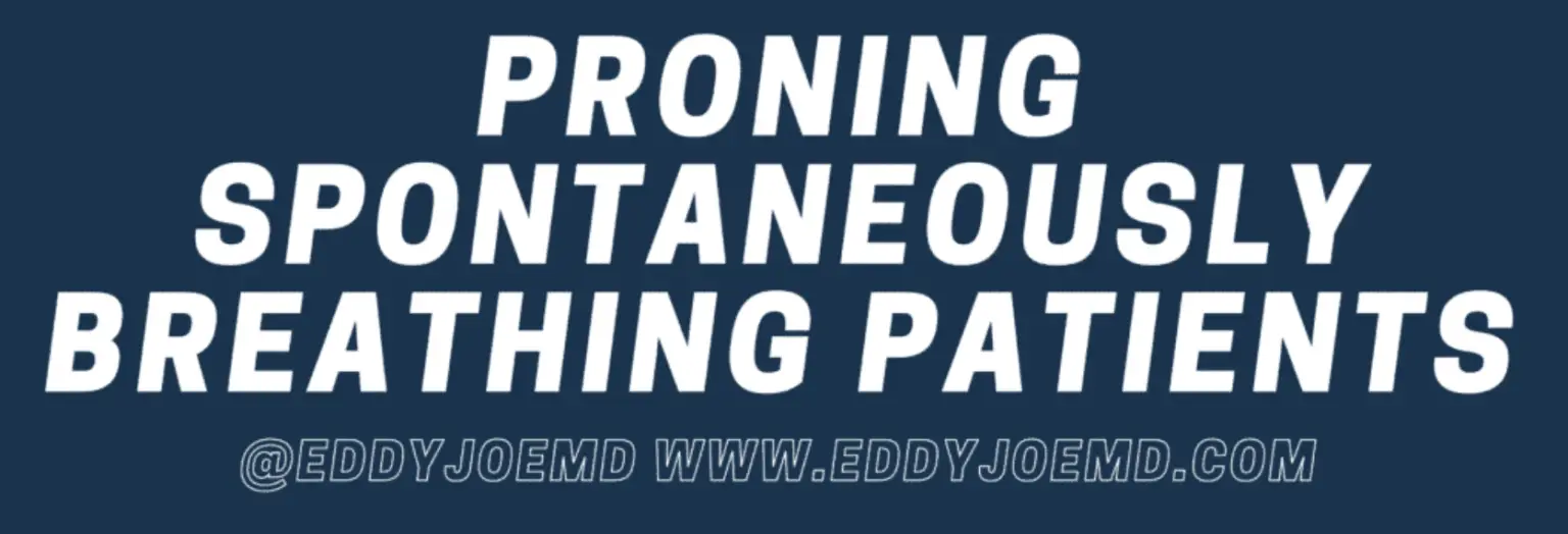 Proning Spontaneously Breathing COVID19 Patients